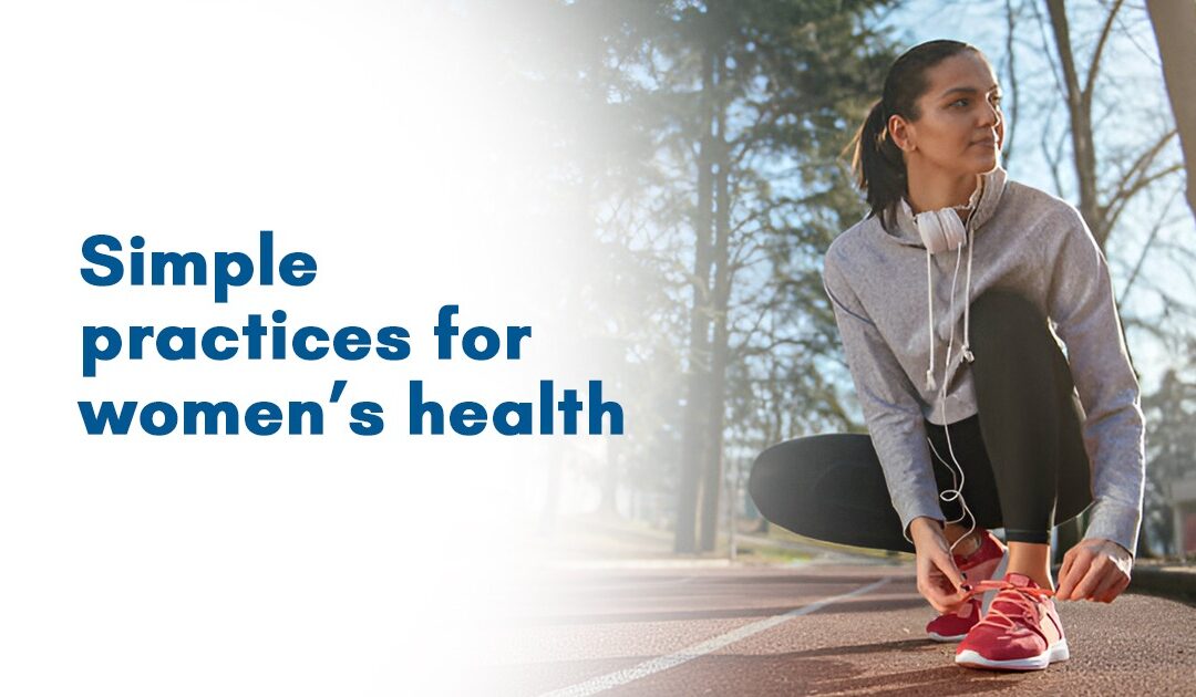 Simple practices for women’s health